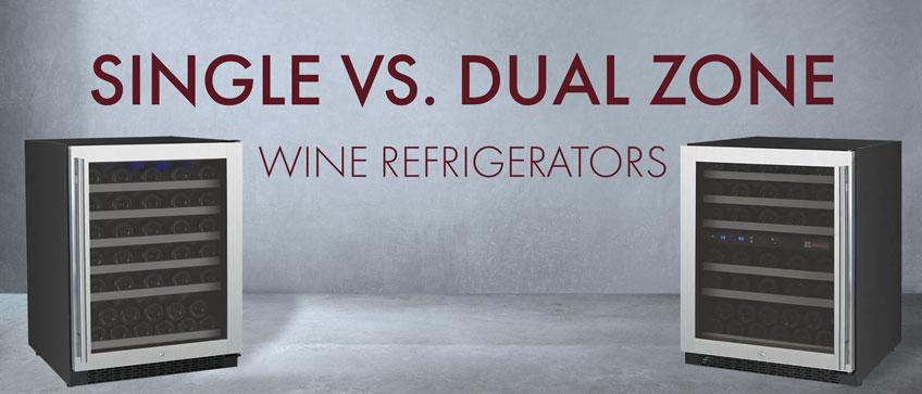 Single vs. Dual Zone Wine Refrigerators